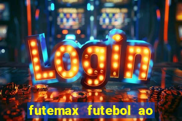 futemax futebol ao vivo hd